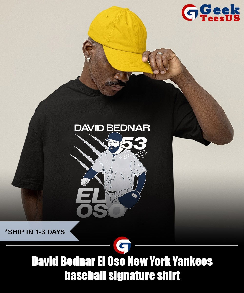 David Bednar El Oso New York Yankees baseball signature shirt
