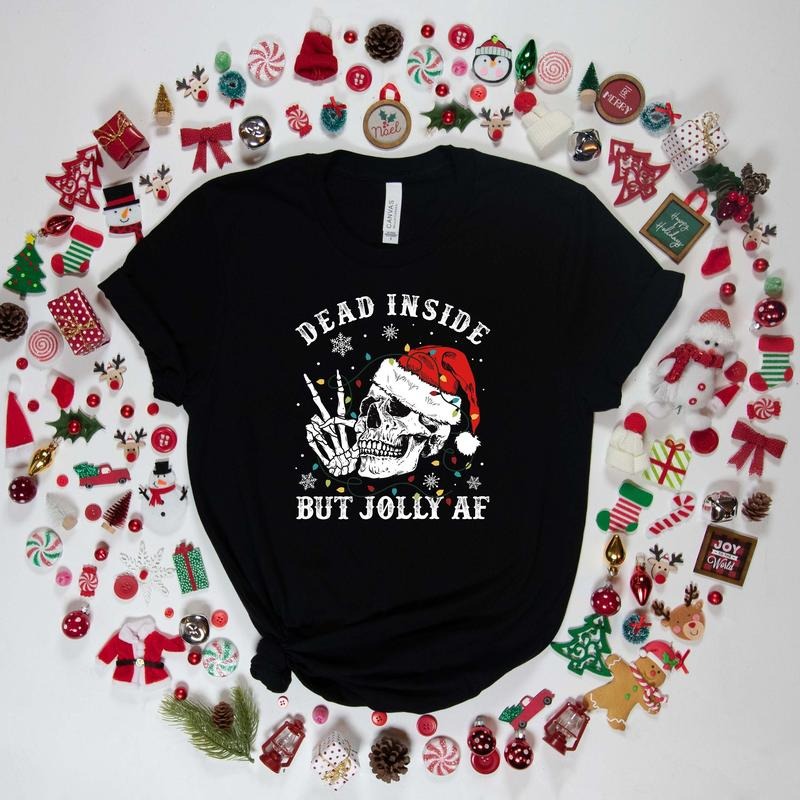 Dead Inside But Jolly AF Shirt, Dead Inside Skeleton, Funny Christmas Shirt, Funny Christmas Shirt, Christmas Skeleton...