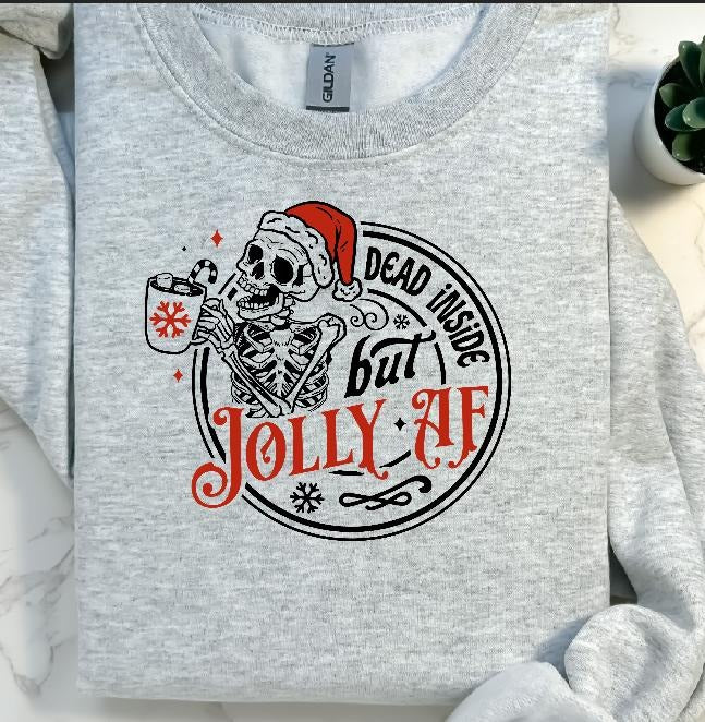 Dead Inside but Jolly AF Sweatshirt Casual Comfortable T-Shirts, Hoodie | HypeDripTees.com