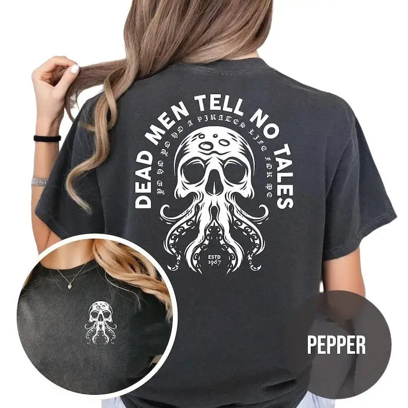 Dead Men Tell No Tales Back And Chest Print T-shirt Sweatshirt Hoodie | HypeDripTees.com