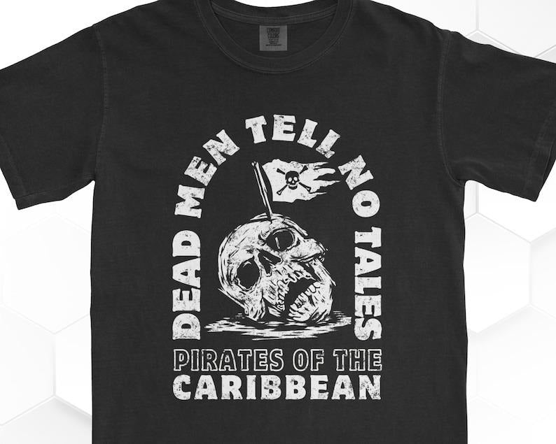 Dead Men Tell No Tales Shirt | Pirates Of The Caribbean Shirt Hoodie, Sweatshirt | HypeDripTees.com