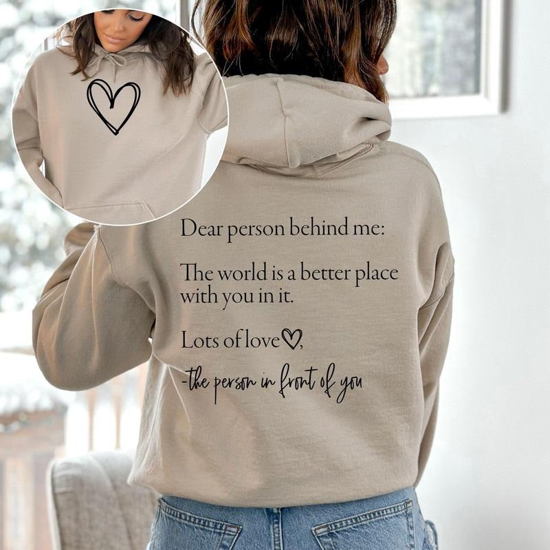 Dear Person Behind Me, Heart, Positivity, Kindness, Mental Health, Hooded Sweatshirt, Hoodie T-Shirts | HypeDripTees.com