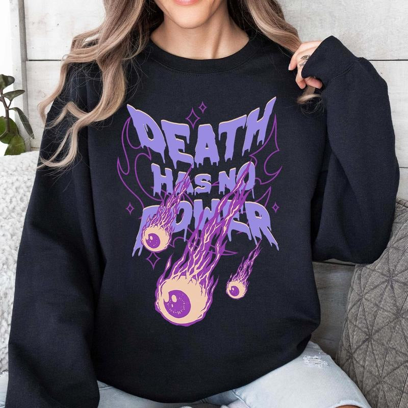 Death Has No Power T-Shirt, Halloween Sweatshirt, Hoodie | HypeDripTees.com