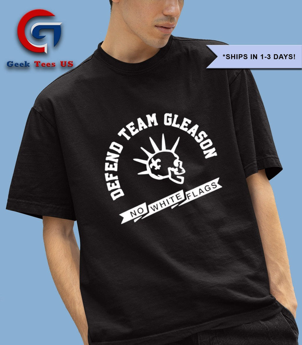 Defend team gleason no white flags shirt