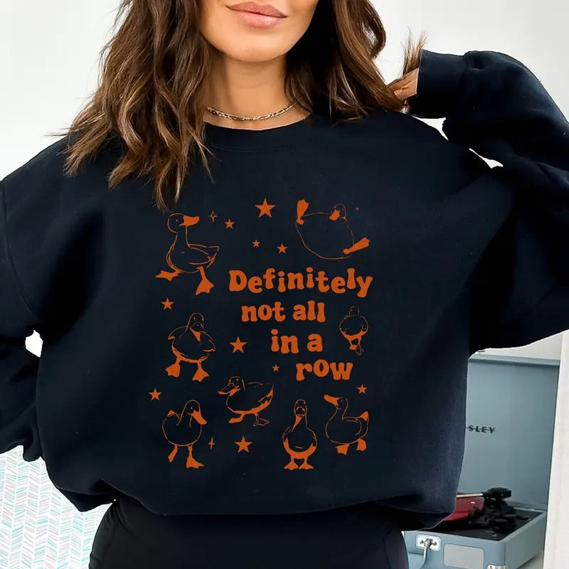 Definitely Not All In A Row Sweatshirt, Funny Got My Ducks In A Row Sweatshirt, Retro Funny Animals Sweatshirt, Funny...