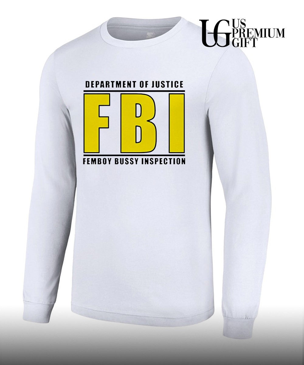 Department Of Justice FBI Femboy Bussy Inspection shirt