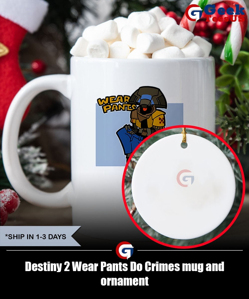 Destiny 2 Wear Pants Do Crimes shirt