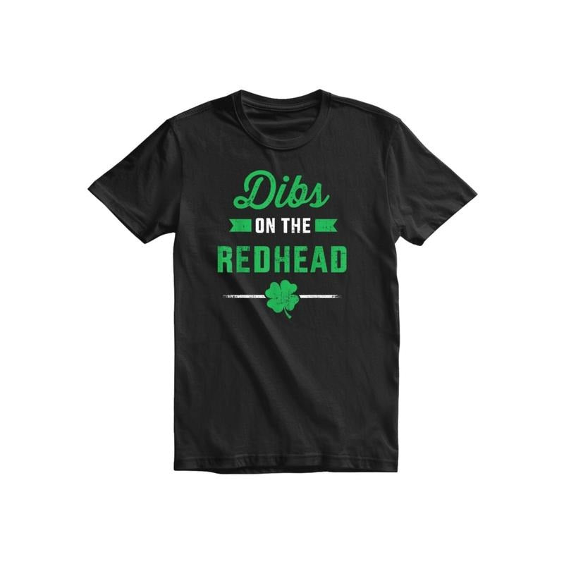 Dibs On The Red Head St Patrick'S Day T-shirt For Men & Women Shirt Top, All-Season, Family T-shirt. Made in USA Hoodie,...
