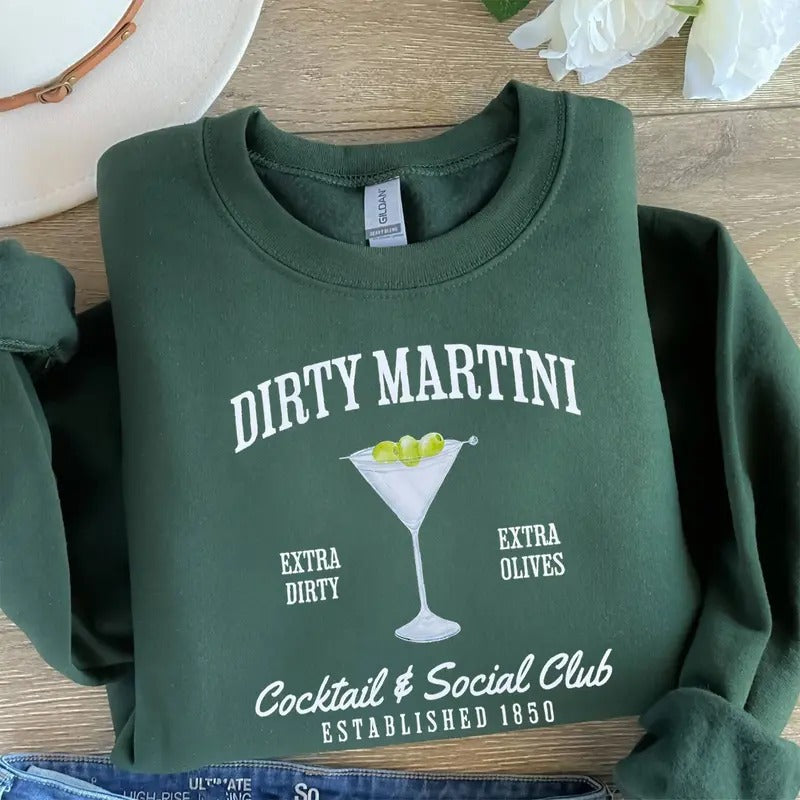 Dirty Martini Sweatshirt, Retro Cocktail and Social Club Sweatshirt, Girls Club Crewneck T-Shirts, Hoodie | HypeDripTees.com