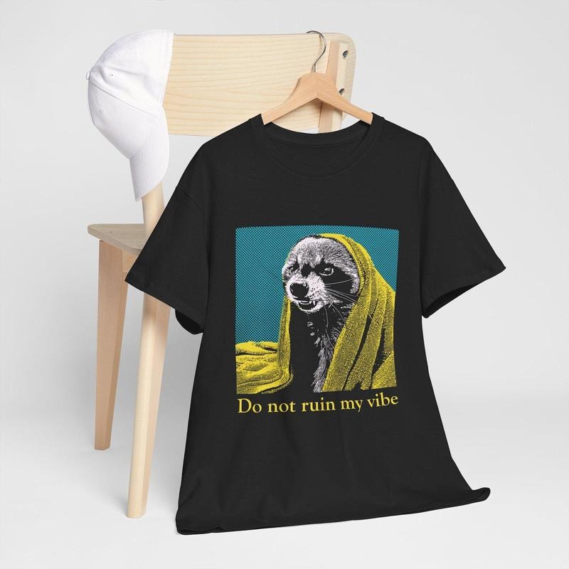 Do not ruin my vibe Raccoon T-Shirt Hoodie, Sweatshirt | HypeDripTees.com