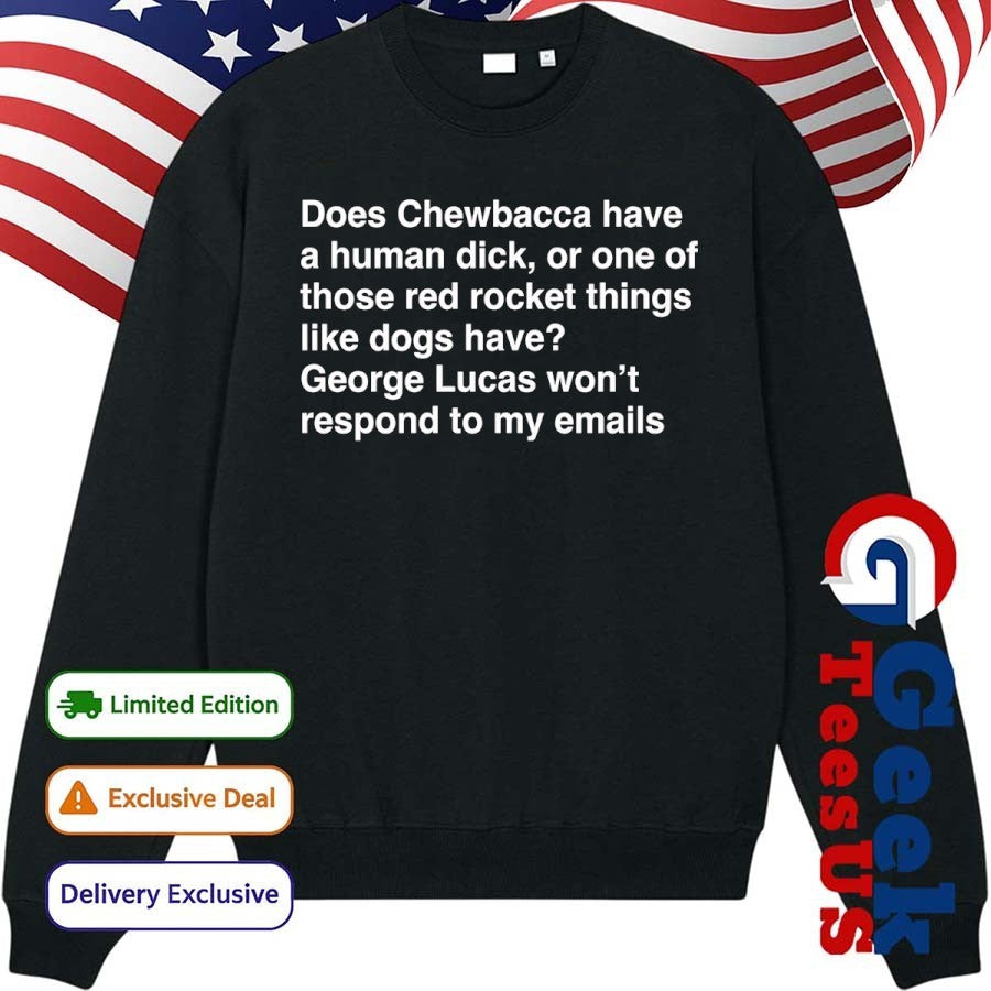 Does chewbacca have a human duck, or one of those red rocket things like dogs have shirt