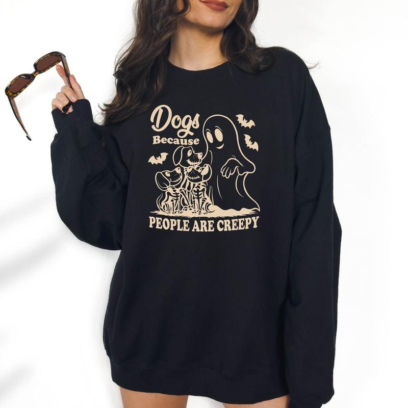 Dogs Because People are Creepy  - Unisex Crewneck Sweatshirt, Funny Crewneck, Funny Apparel, Gift Idea, Relaxed Fit,...