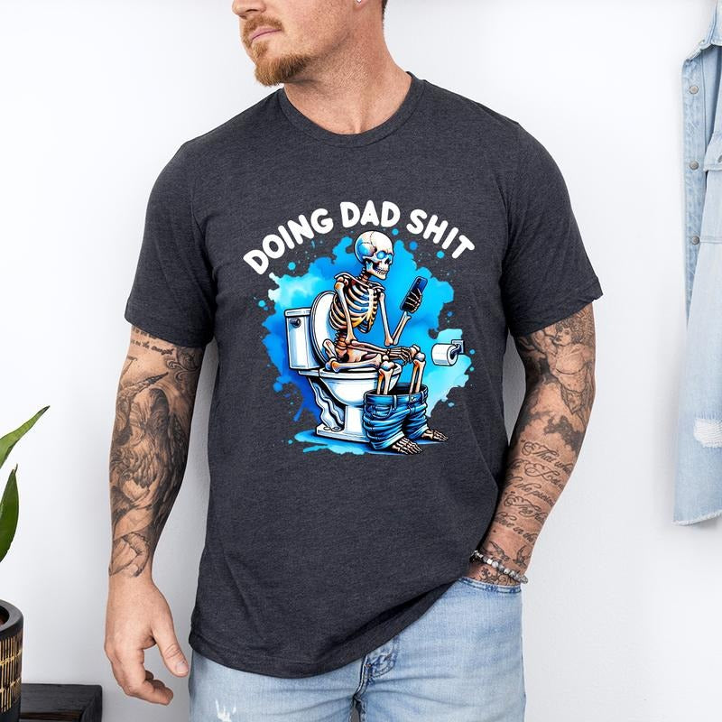 Doing Dad Shit Shirt, Awesome Dad Ever Shirt, Father's Day Shirt, Father's Day Gift, Funny Father's Day Shirt, Shirt For...