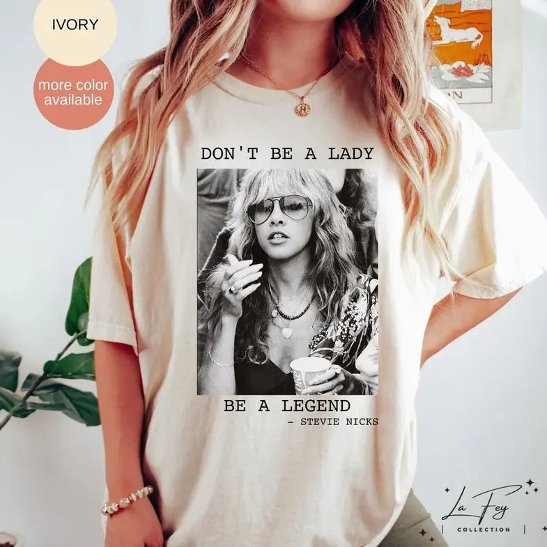 Don't Be A Lady Be a Legend Shirt, Ste Shirt Fan Gifts, Women Gift, Women's Tshirt, Women's Clothes, Unisex Tshirt...