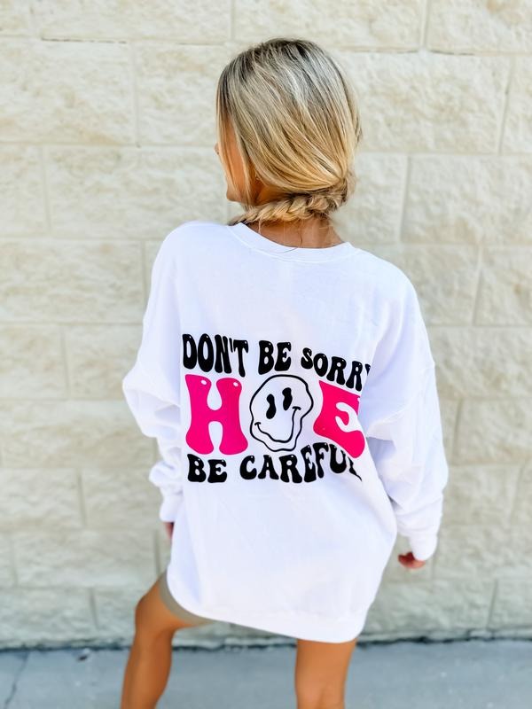 Don't Be Sorry Graphic Sweatshirt T-Shirts, Hoodie | HypeDripTees.com