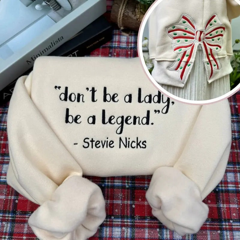 Don't Be a Lady Be a Legend Embroidered Sweatshirt Hoodie | Side Bow Hoodie Sweat, Gift For Her, Christmas Gift Crewneck...