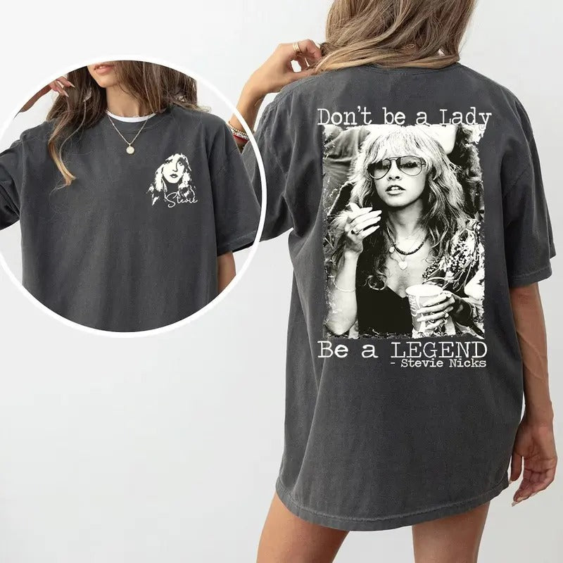 Don't Be a Lady Be a Legend Stevie Nicks 2 Side Shirt  Sweatshirt Hoodie, Gift for her | HypeDripTees.com