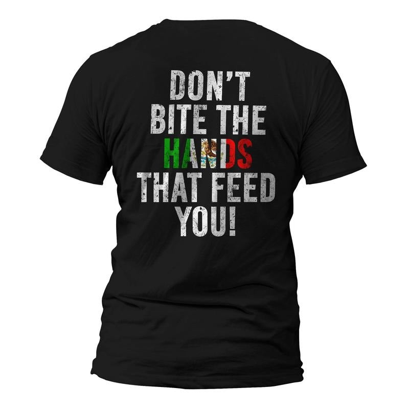 Don't Bite The Hands That Feed You Anti Immigration Human Rights Protest T-Shirt Hoodie, Sweatshirt | HypeDripTees.com