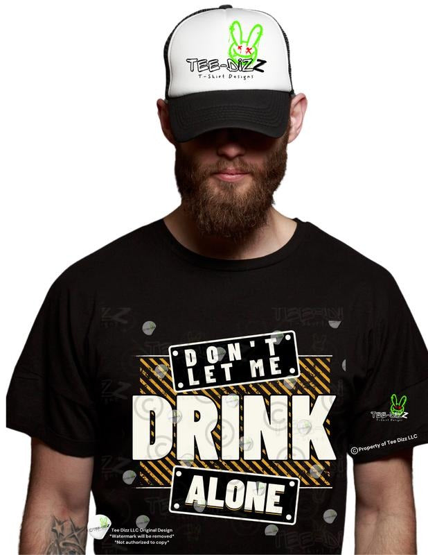 Don't Let Me Drink Alone - Men's Funny Graphic T-shirt Hoodie, Sweatshirt | HypeDripTees.com