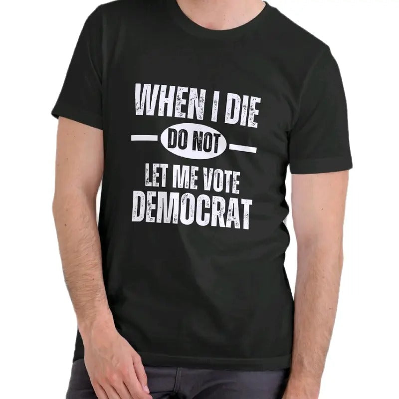 Don't Let Me Vote Democrat T-Shirt Menswear Cotton Soft Top graphic tee t shirt Hoodie, Sweatshirt | HypeDripTees.com