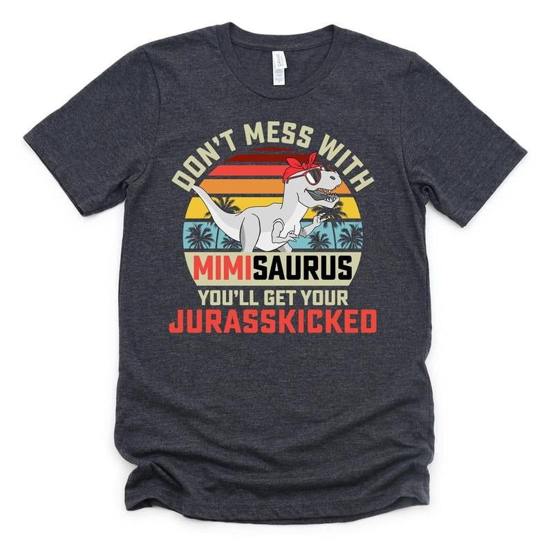 Don't Mess With Mimisaurus Funny Sarcastic Unisex Vintage Loook T-Shirt | Plus Size Family Shirt | Mother's Day Gift |...