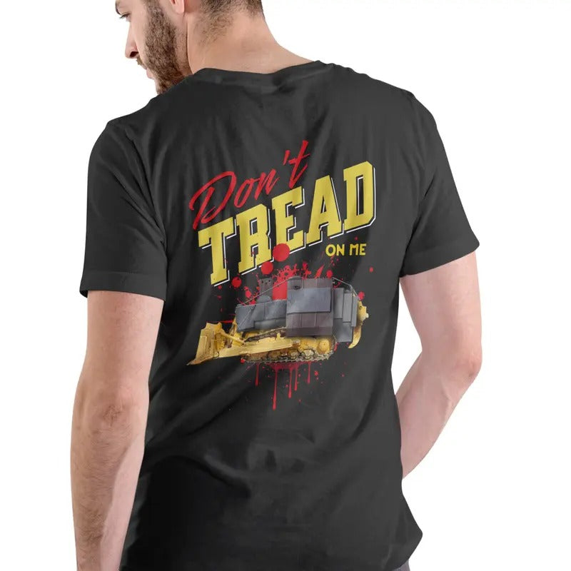 Don't Tread On Me Bulldozer T Shirt, Unisex Casual Man Hoodie, Sweatshirt | HypeDripTees.com