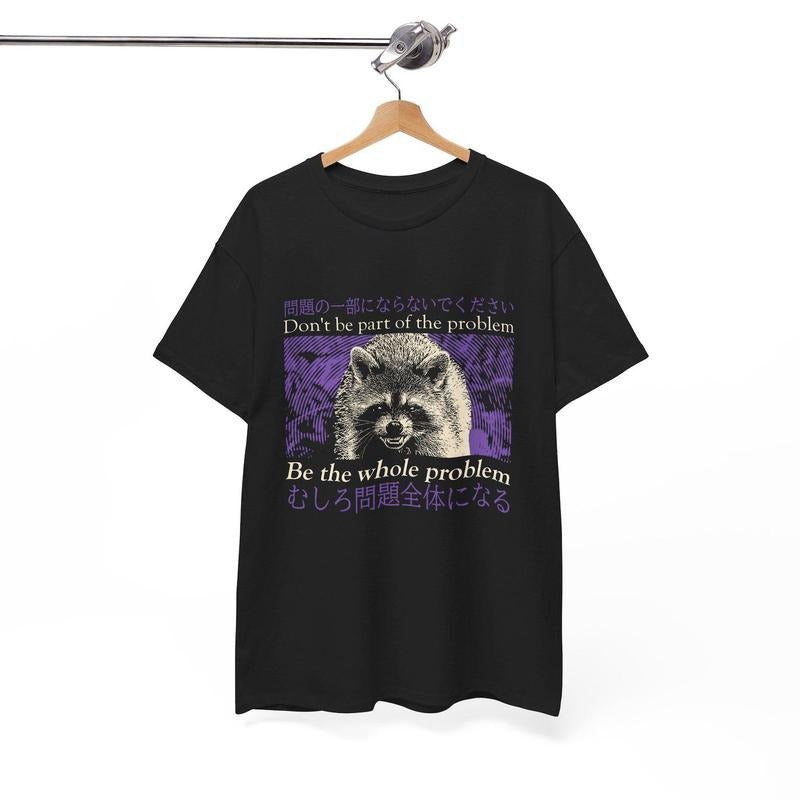 Don't be part of the problem Raccoon Vintage Japanese T-Shirt Hoodie, Sweatshirt | HypeDripTees.com