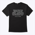 Donald Trump Was Fired By 81 Million People Clearly He Is Having A Very Difficult Time Processing That Kamala Harris Shirt