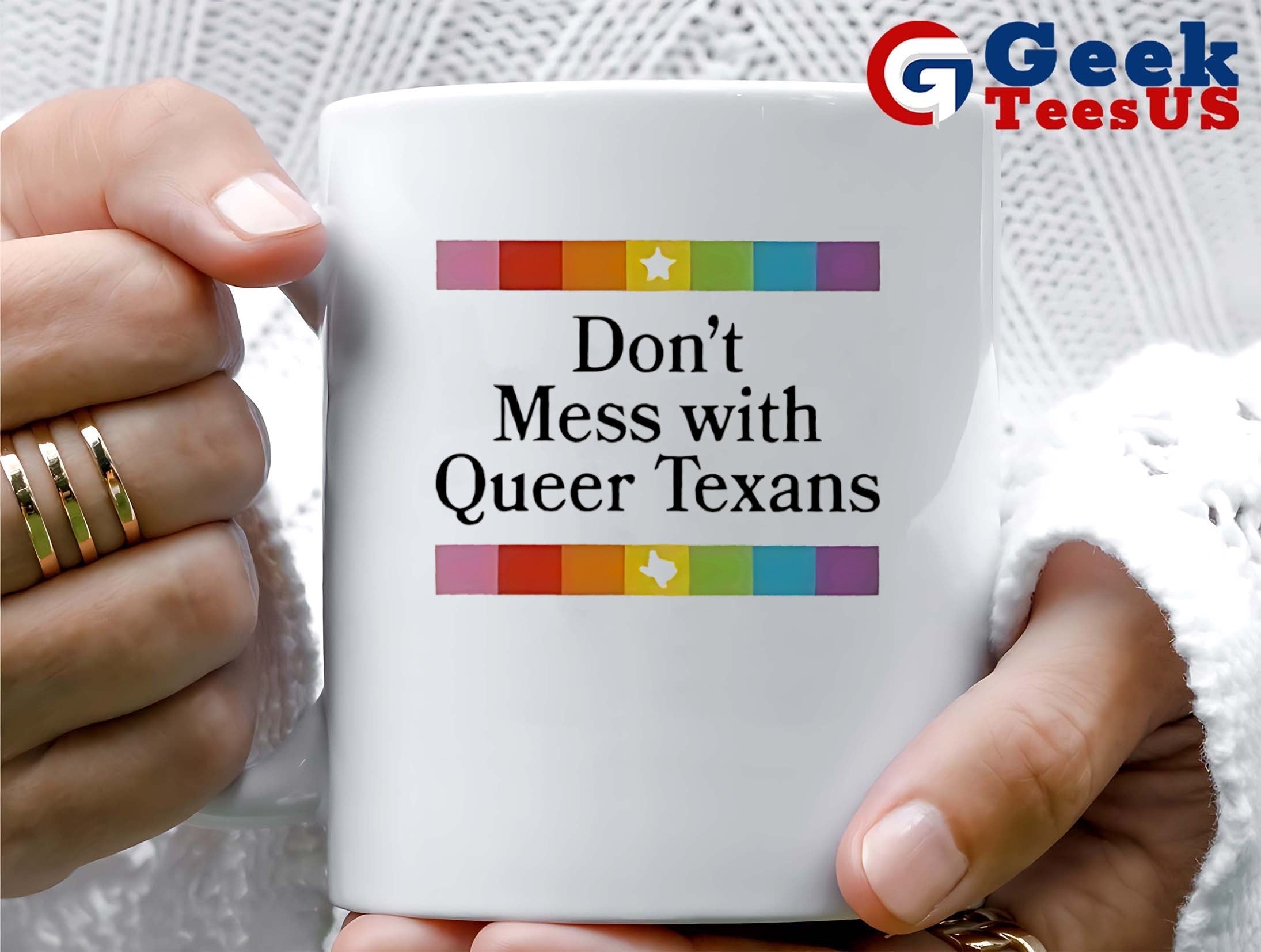 Don’t Mess With Queer Texans shirt