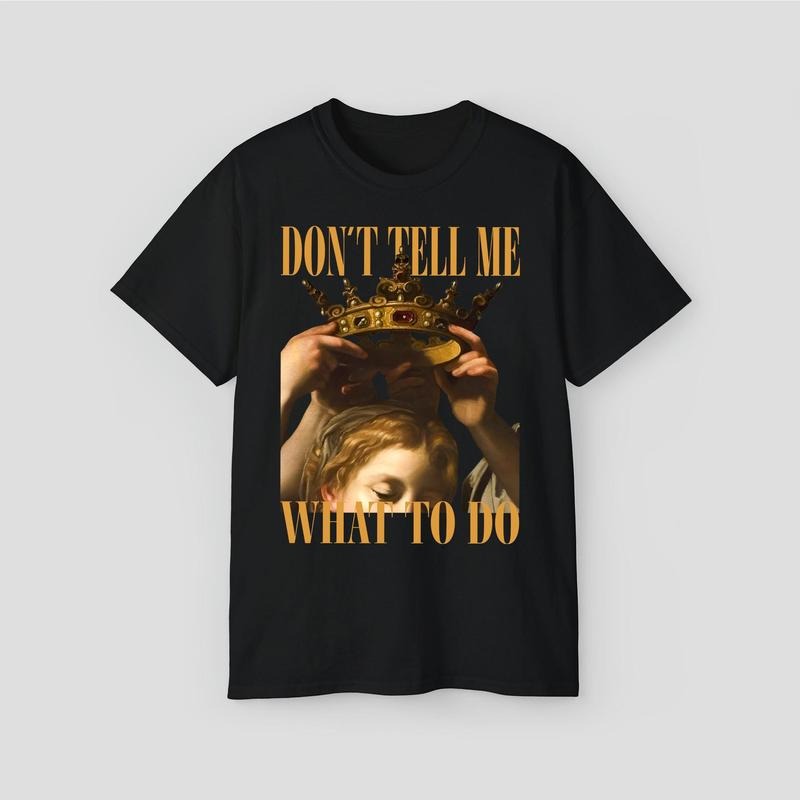 'Dont Tell Me What To Do'' Shirts Hoodie, Sweatshirt | HypeDripTees.com
