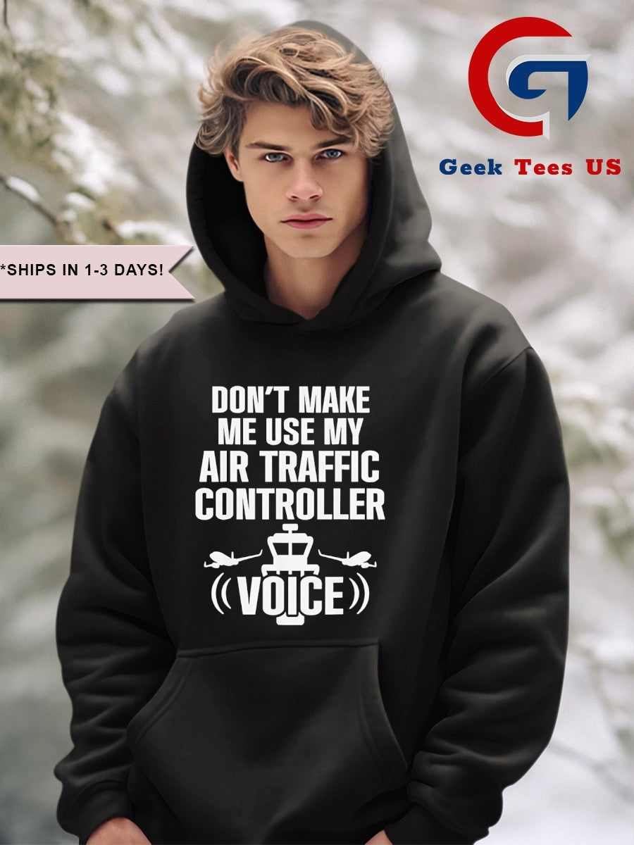 Don’t make me use my air traffic controller voice flight plane shirt