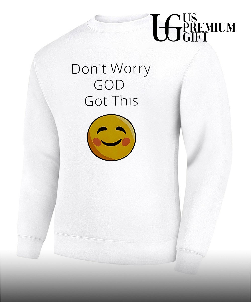 Don’t worry god got this smiley face shirt