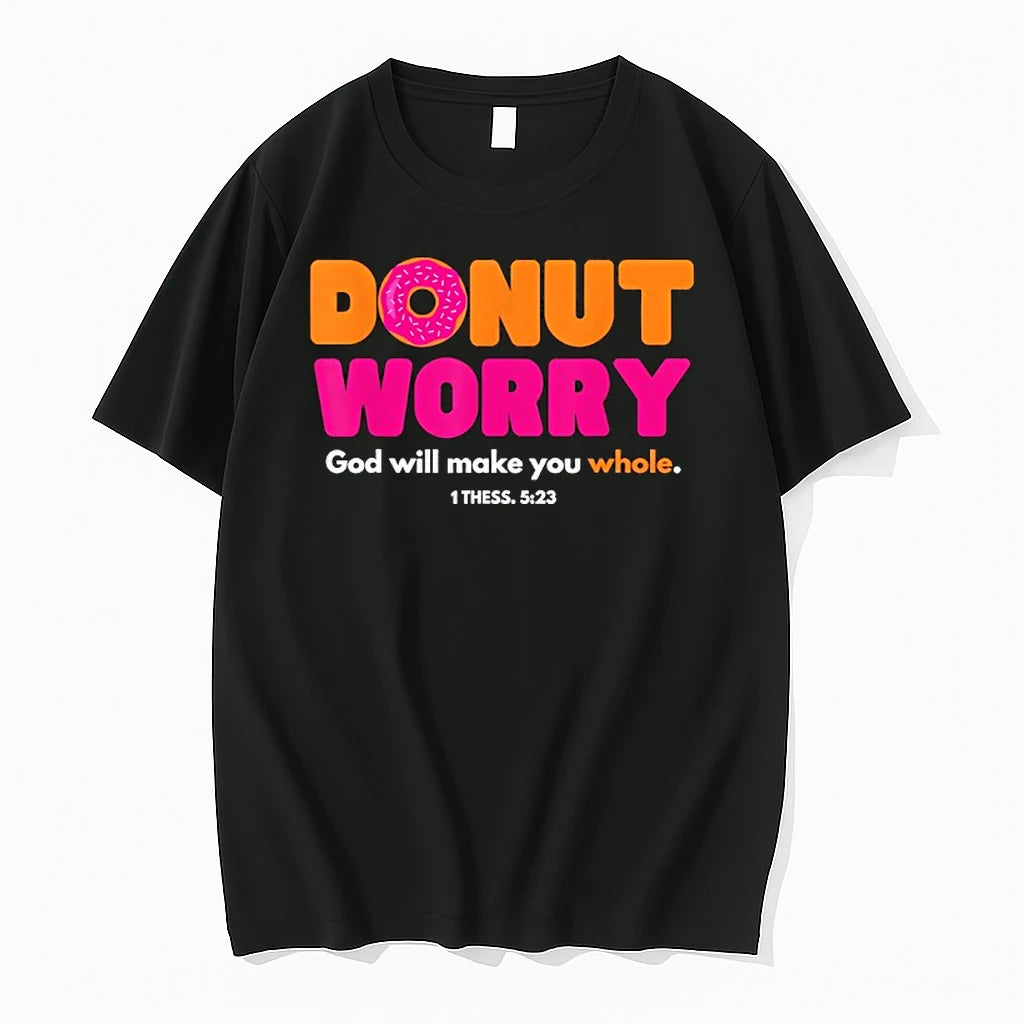 Donut Worry God Will Make You Whole Funny Gift For Donut Lovers Tshirts Sweater Hoodie, Sweatshirt | HypeDripTees.com