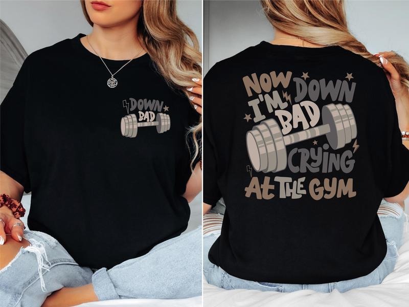 Down Bad Crying Gym Shirt Workout Shirt Gym Motivational Shirt Weightlifting Shirt Song Texts Shirt Tortured Poets Shirt T-Shirts, Hoodie, Sweatshirt