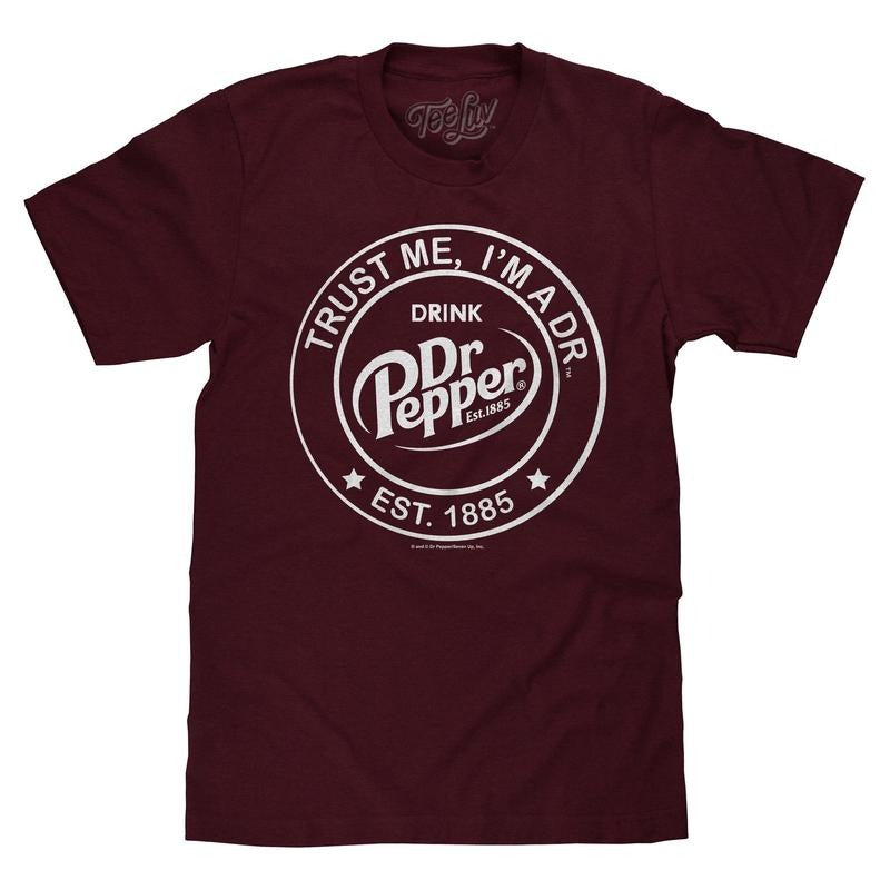 Dr Pepper Trust Me I'm A Dr Est 1885 Soda Pop Logo T-Shirt - Burgundy Hoodie, Sweatshirt | HypeDripTees.com