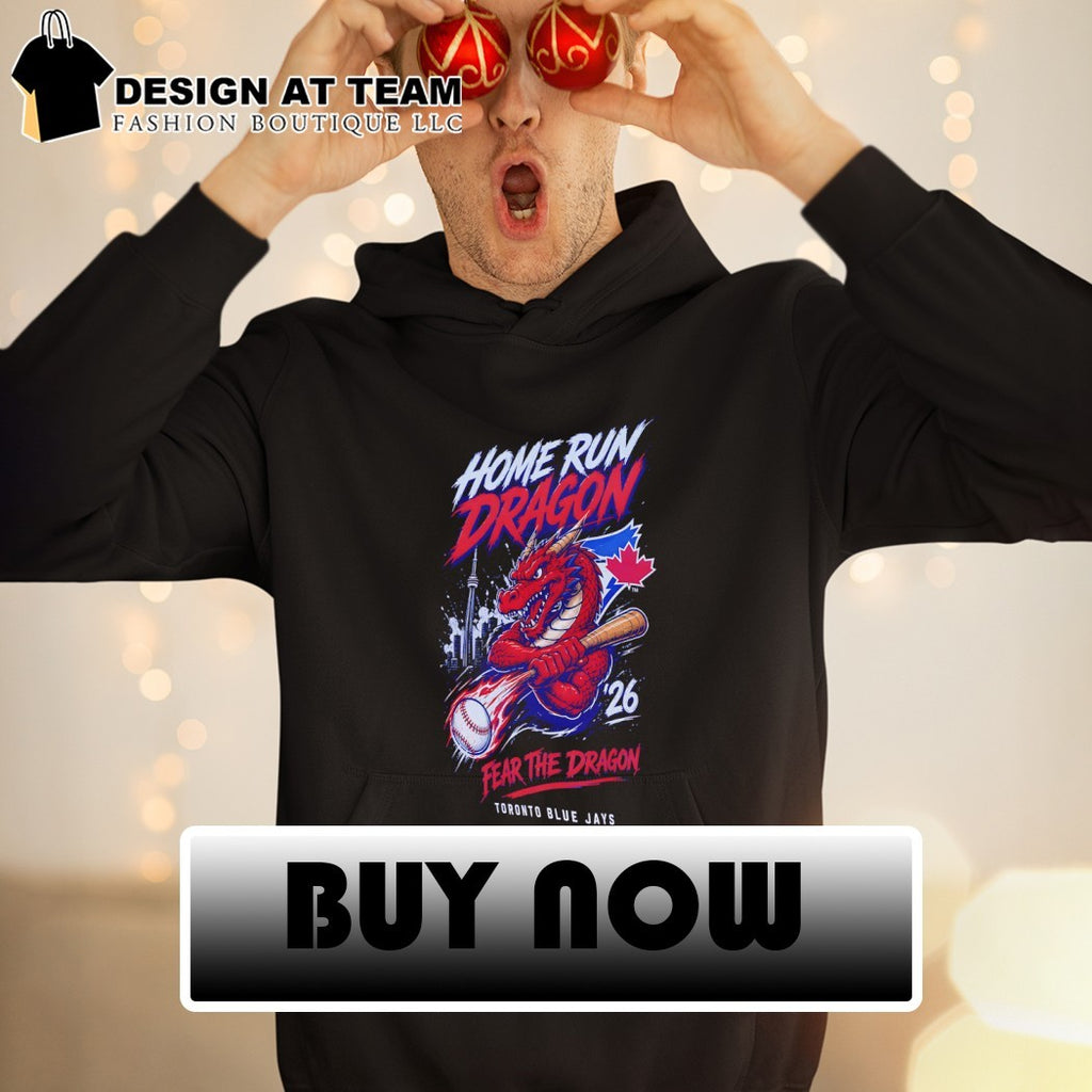Dragon Home Run Fear The Dragon Toronto Blue Jays Baseball MLB 2026 vintage shirt
