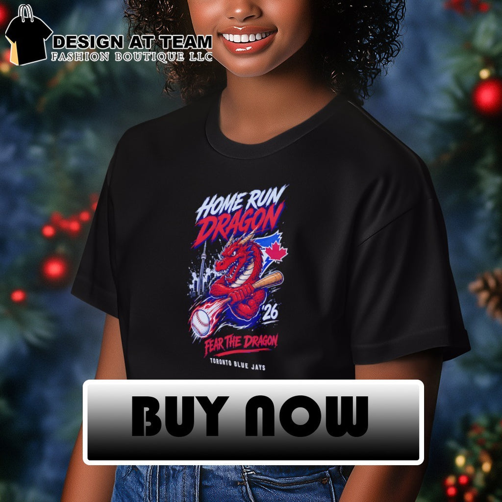 Dragon Home Run Fear The Dragon Toronto Blue Jays Baseball MLB 2026 vintage shirt