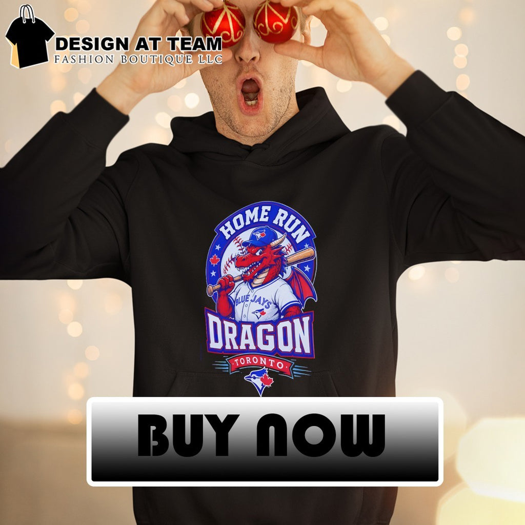 Dragon Toronto Blue Jays Baseball 2026 Home Run No Fear MLB shirt