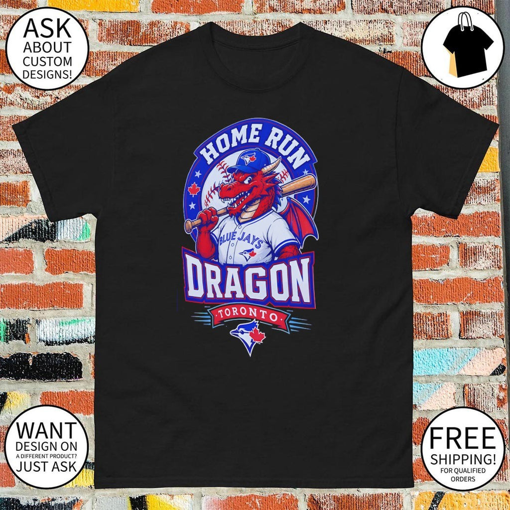 Dragon Toronto Blue Jays Baseball 2026 Home Run No Fear MLB shirt