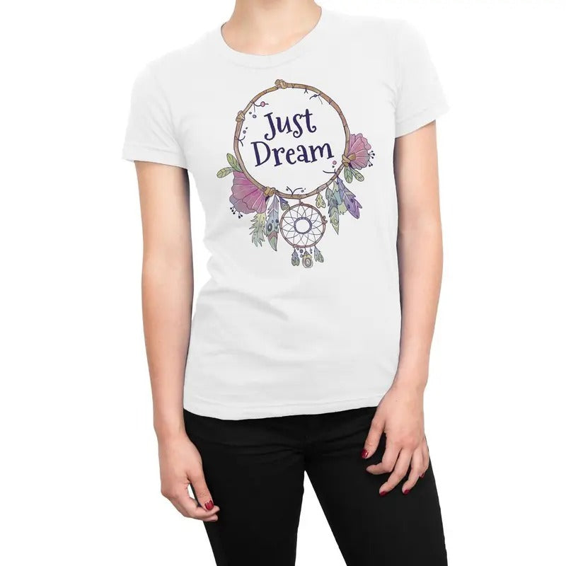 Dream Catcher Just Dream Women's T-Shirt Hoodie, Sweatshirt | HypeDripTees.com