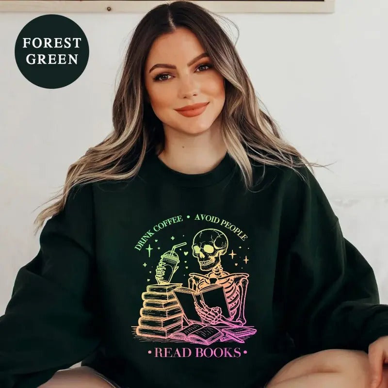 Drink Coffee Avoid People Read Books Shirt, Skeleton tbr Shirt, Books and Coffee Shirt, SweatshirtAnd Hoodie Sweatshirt