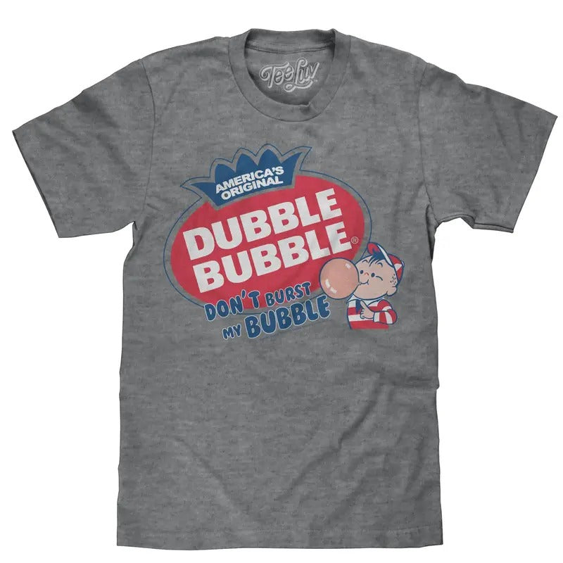 Dubble Bubble Don't Burst My Bubble T-Shirt - Gray Hoodie, Sweatshirt | HypeDripTees.com