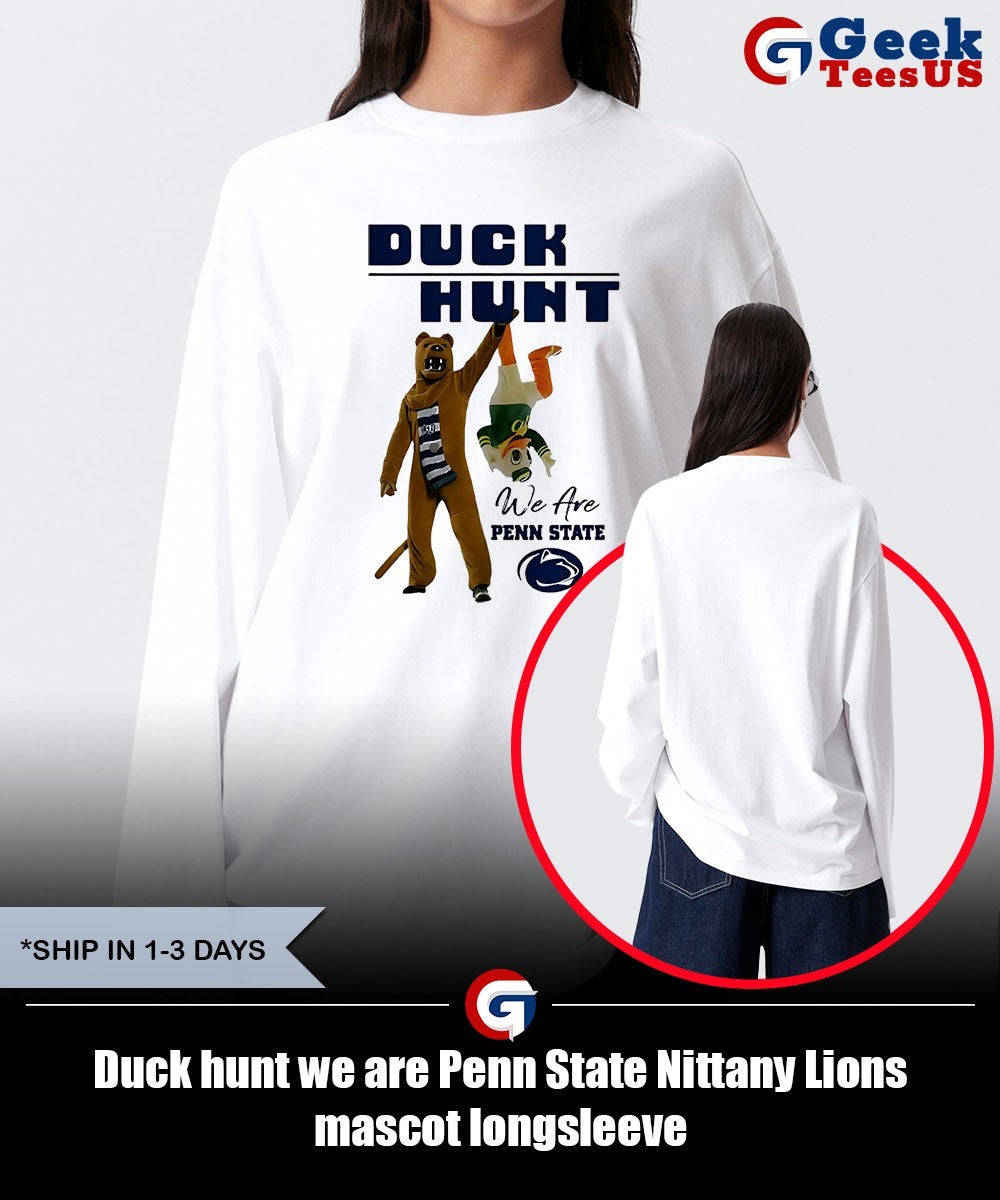 Duck hunt we are Penn State Nittany Lions mascot shirt