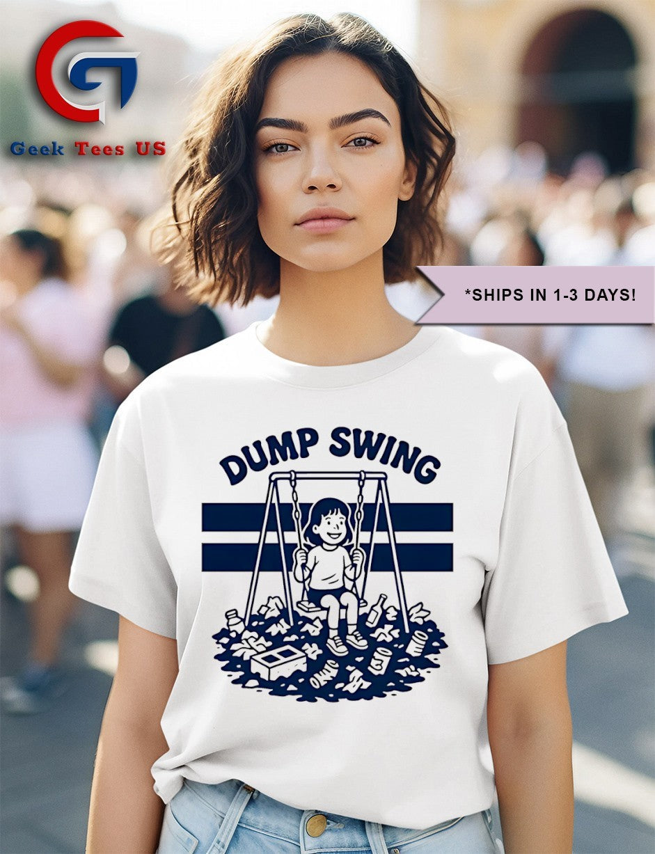 Dump swing silly shirt