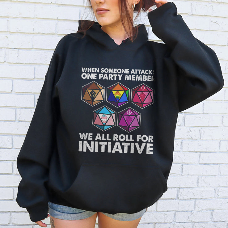 Dungeons And Dragons When Someone Attacks One Party Member We All Roll For Initiative Shirt