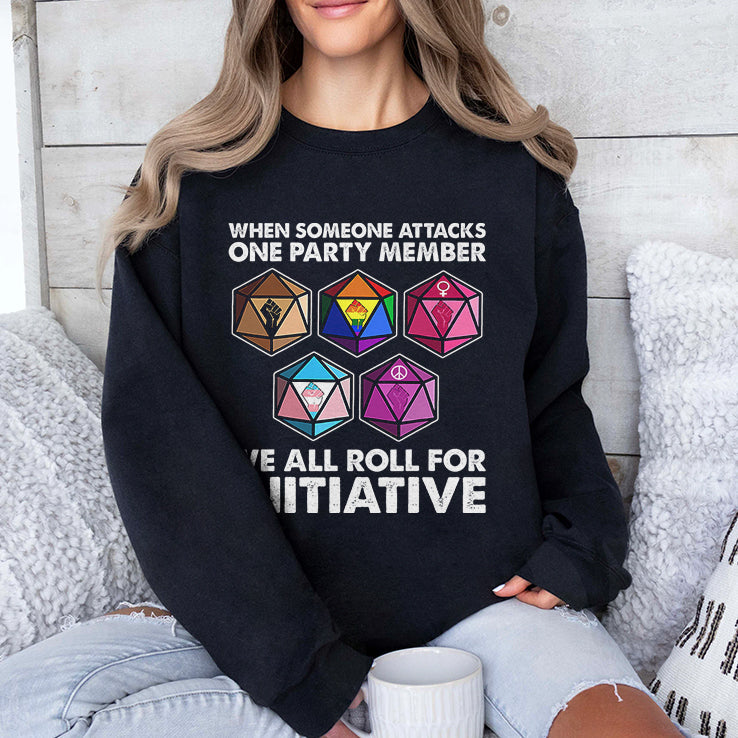 Dungeons And Dragons When Someone Attacks One Party Member We All Roll For Initiative Shirt
