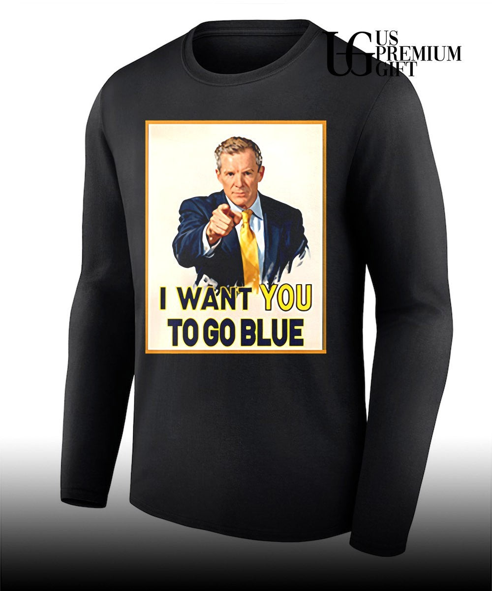 Dusty May Coach I Want You To Go Blue Michigan Wolverines basketball shirt