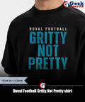 Duval Football Gritty Not Pretty shirt