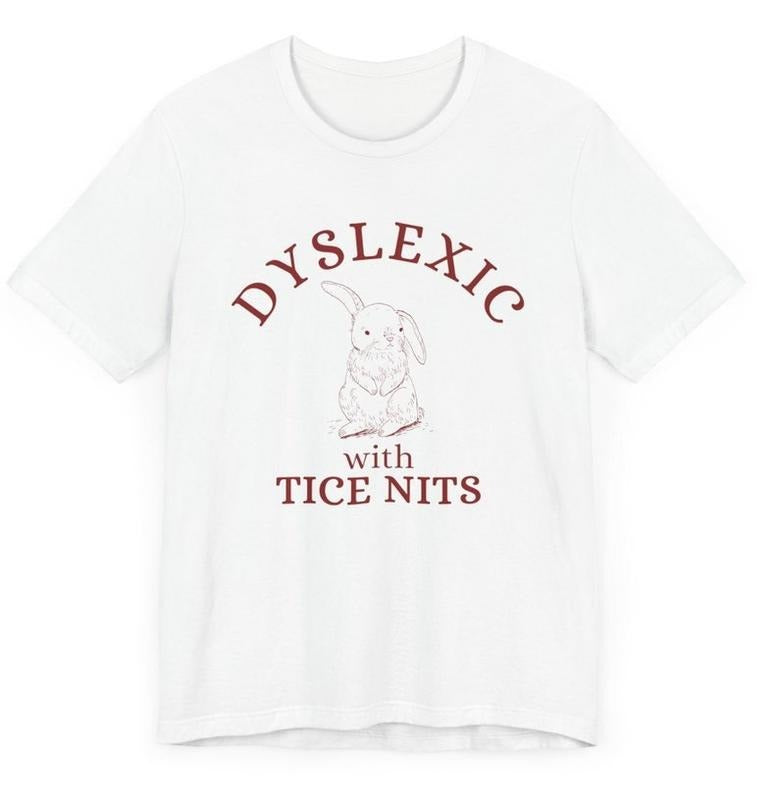 Dyslexic With Tice Nits, Funny Dyslexia Shirt, Frog T Shirt Hoodie, Sweatshirt | HypeDripTees.com