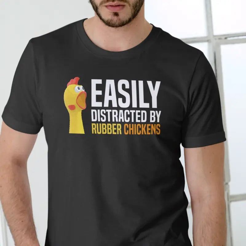 EASILY DISTRACTED BY RUBBER CHICKENS T Shirt Menswear Top Hoodie, Sweatshirt | HypeDripTees.com